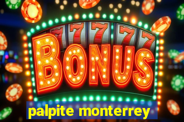 palpite monterrey