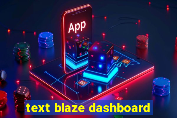 text blaze dashboard