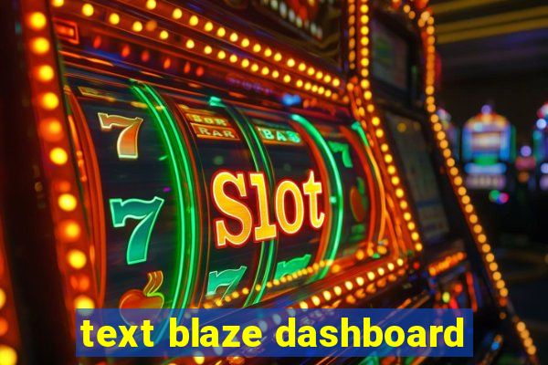 text blaze dashboard