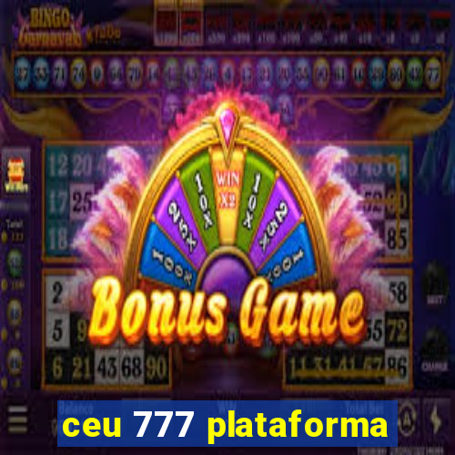 ceu 777 plataforma