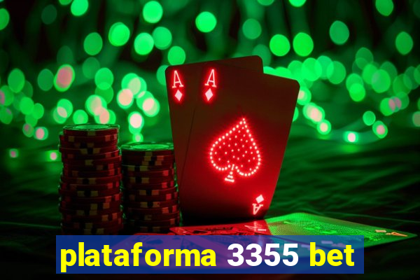 plataforma 3355 bet