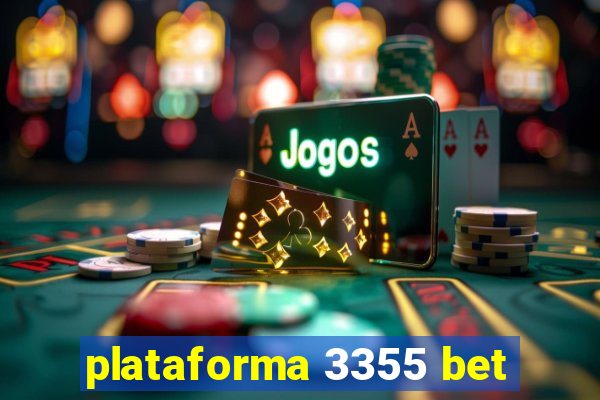 plataforma 3355 bet