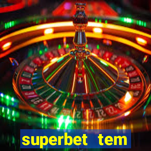 superbet tem pagamento antecipado