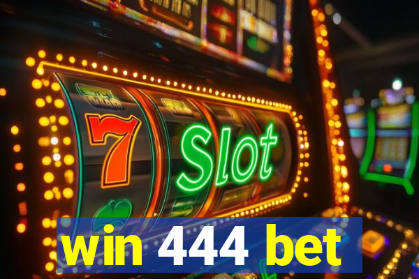 win 444 bet