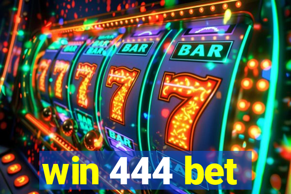 win 444 bet