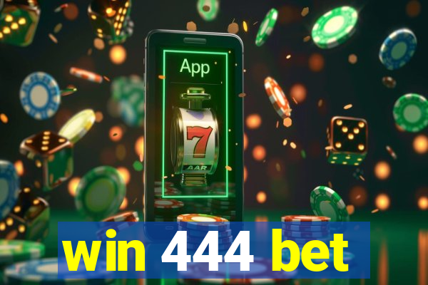 win 444 bet