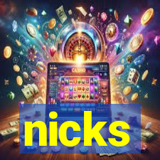 nicks