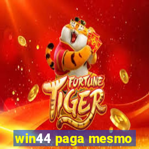 win44 paga mesmo