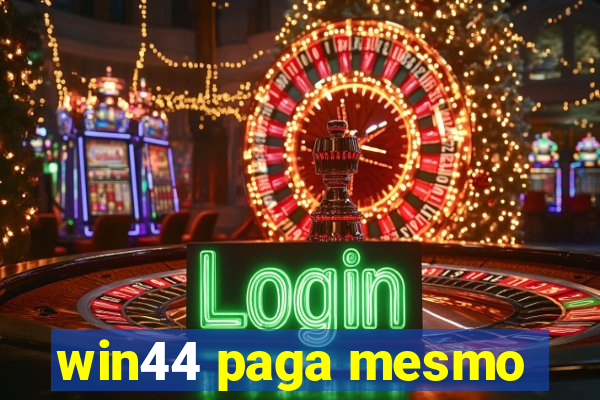 win44 paga mesmo