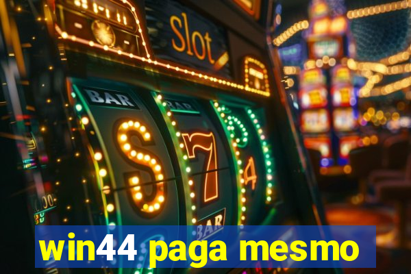 win44 paga mesmo