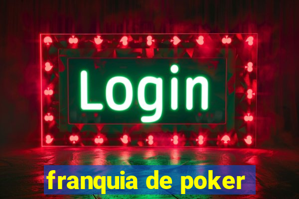 franquia de poker