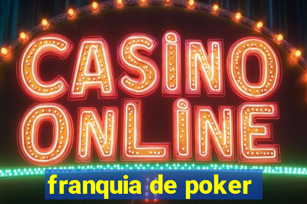 franquia de poker