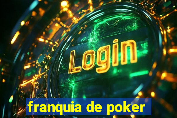 franquia de poker