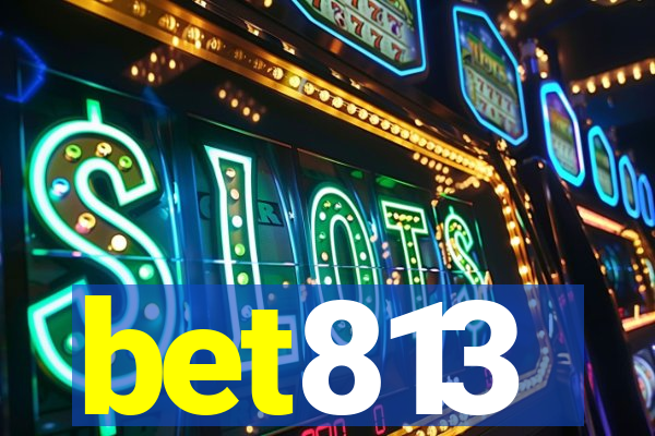 bet813