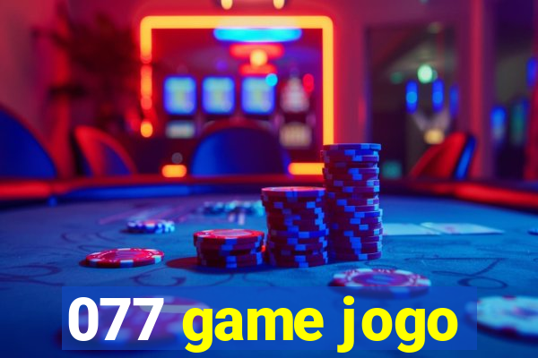 077 game jogo