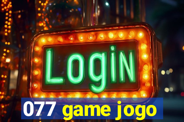 077 game jogo