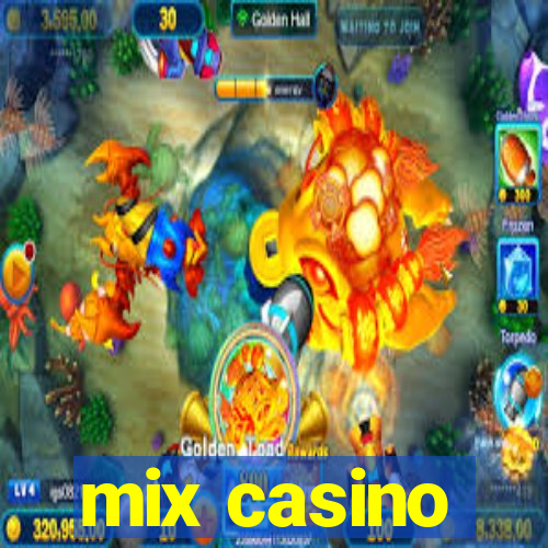 mix casino