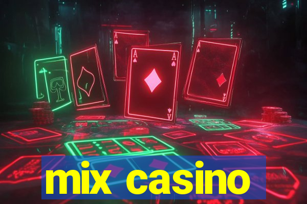 mix casino