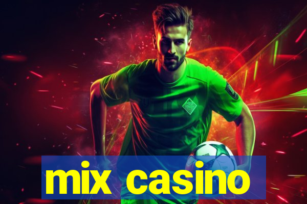 mix casino