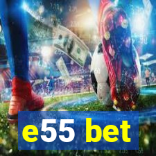 e55 bet