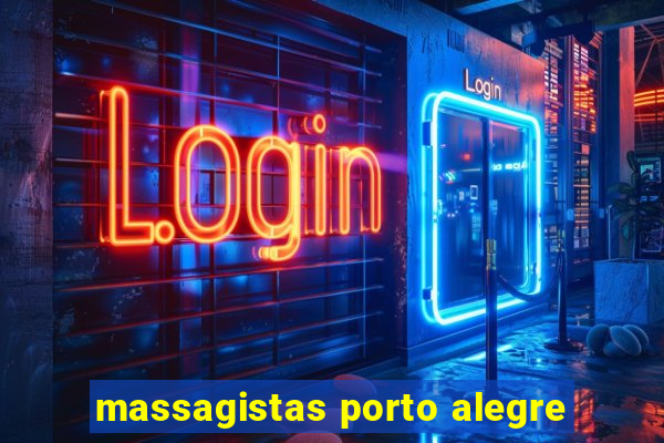 massagistas porto alegre