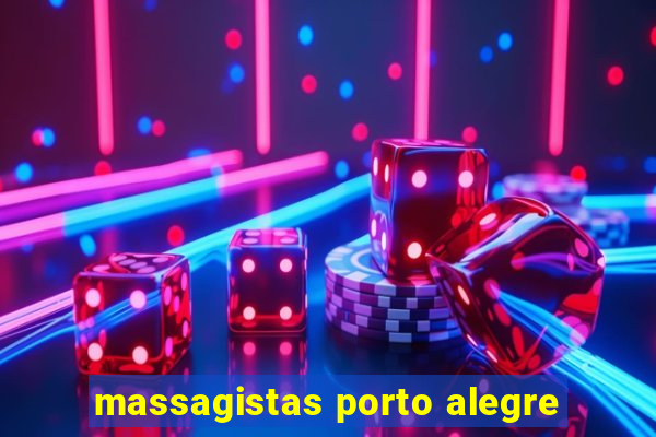 massagistas porto alegre