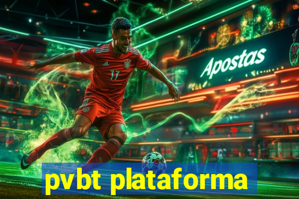 pvbt plataforma