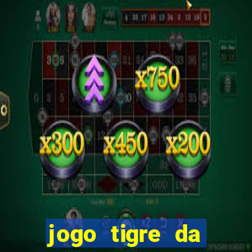 jogo tigre da sorte é confiável