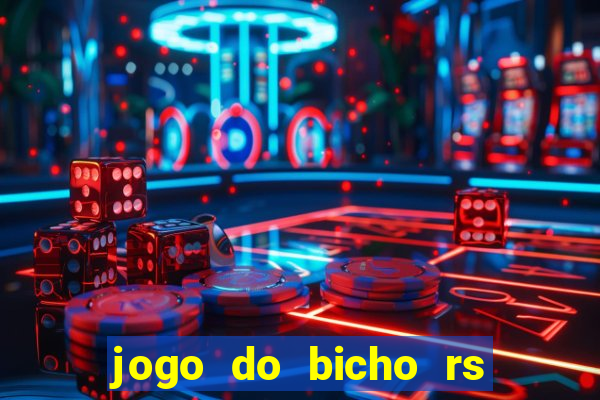 jogo do bicho rs resultado certo de hoje 14h 18h rj hoje