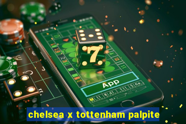 chelsea x tottenham palpite