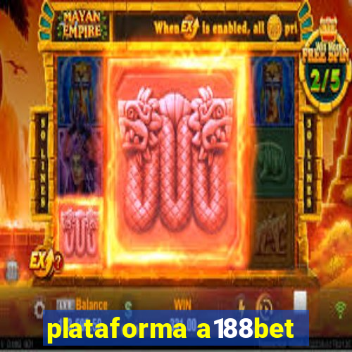 plataforma a188bet