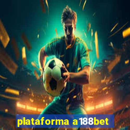 plataforma a188bet