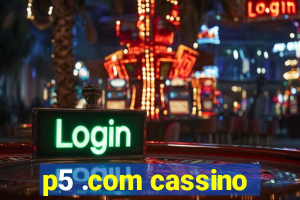 p5 .com cassino