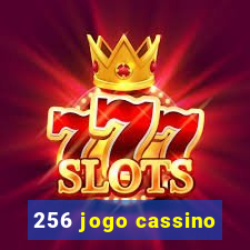 256 jogo cassino