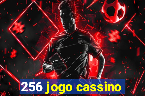 256 jogo cassino