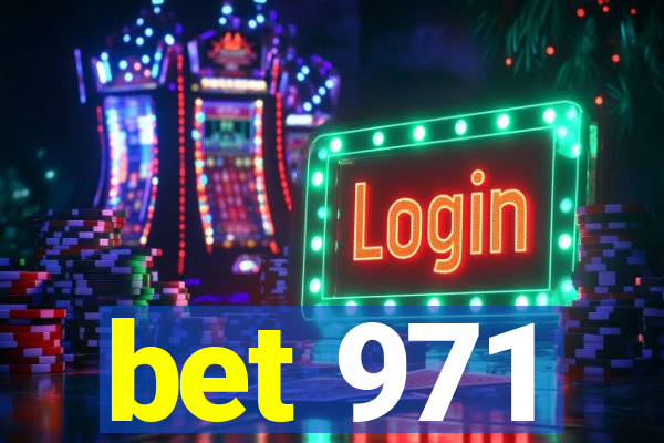 bet 971