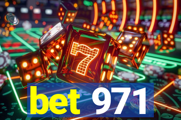 bet 971