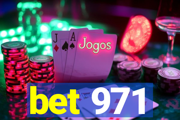 bet 971