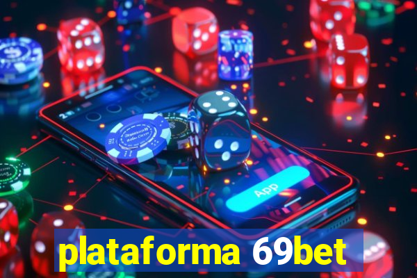 plataforma 69bet