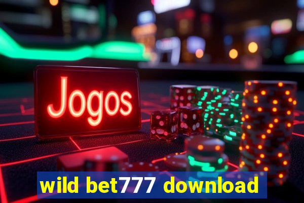 wild bet777 download