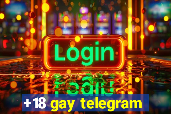 +18 gay telegram