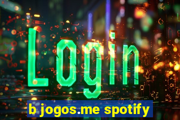 b jogos.me spotify