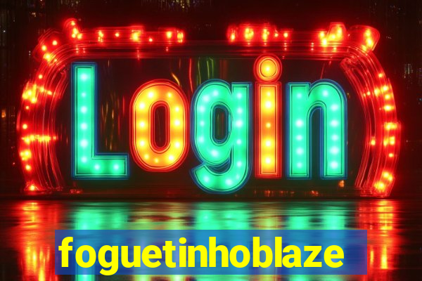 foguetinhoblaze