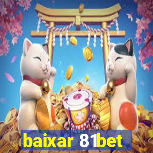 baixar 81bet