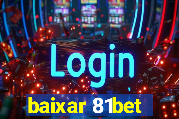 baixar 81bet