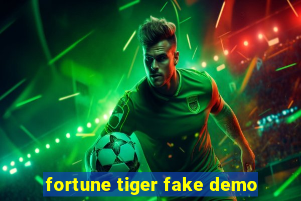 fortune tiger fake demo