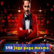 598 jogo paga mesmo