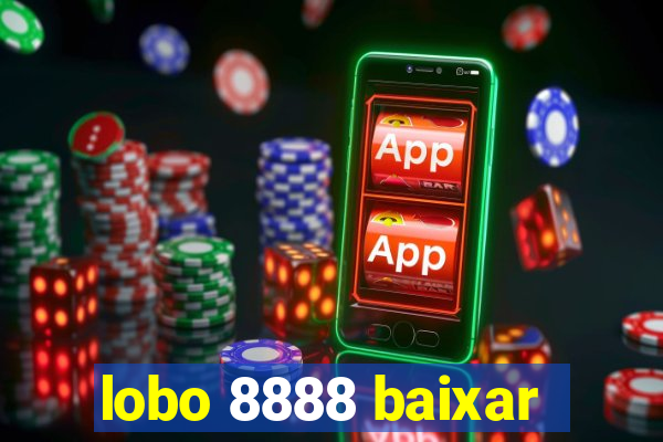 lobo 8888 baixar