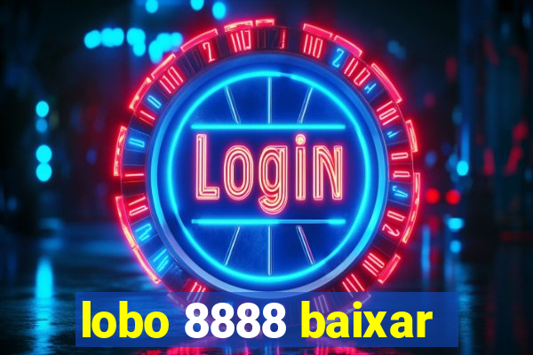 lobo 8888 baixar