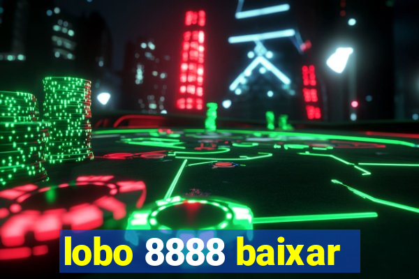 lobo 8888 baixar